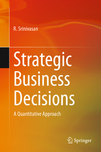Strategic Business Decisions: A Quantitative Approach