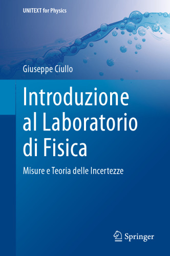 Introduzione al Laboratorio di Fisica: Misure e Teoria delle Incertezze