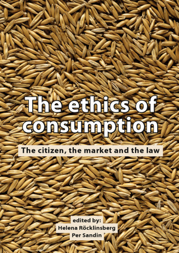 The ethics of consumption: The citizen, the market and the law
