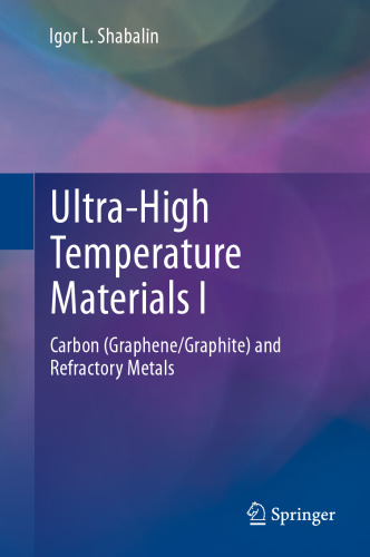 Ultra-High Temperature Materials I: Carbon (Graphene/Graphite) and Refractory Metals