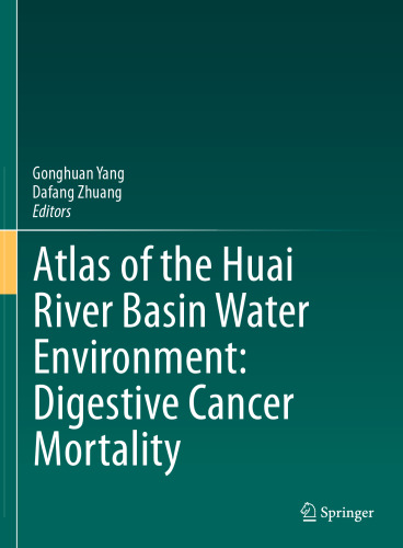 Atlas of the Huai River Basin Water Environment: Digestive Cancer Mortality