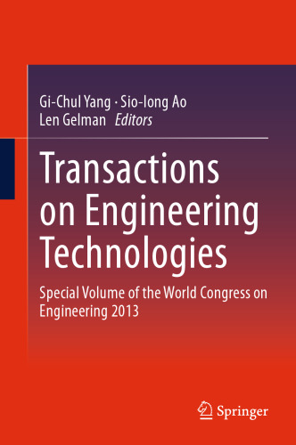 Transactions on Engineering Technologies: Special Volume of the World Congress on Engineering 2013