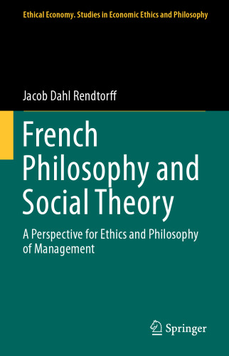 French Philosophy and Social Theory: A Perspective for Ethics and Philosophy of Management