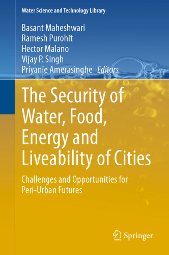 The Security of Water, Food, Energy and Liveability of Cities: Challenges and Opportunities for Peri-Urban Futures