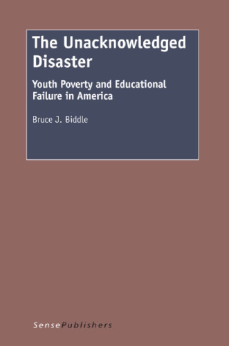 The Unacknowledged Disaster: Youth Poverty and Educational Failure in America
