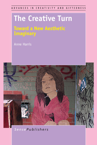 The Creative Turn: Toward a New Aesthetic Imaginary
