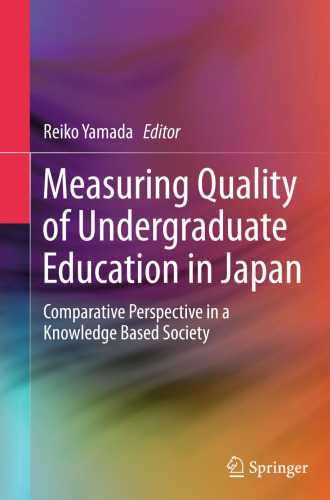 Measuring Quality of Undergraduate Education in Japan: Comparative Perspective in a Knowledge Based Society