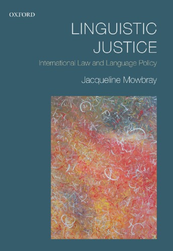 Linguistic justice : international law and language policy