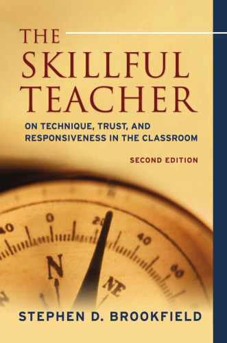 The skillful teacher : on technique, trust, and responsiveness in the classroom