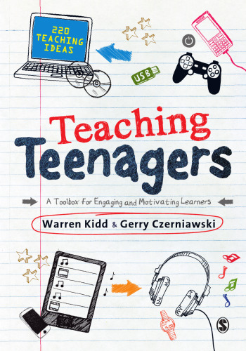 Teaching teenagers : a toolbox for engaging and motivating learners