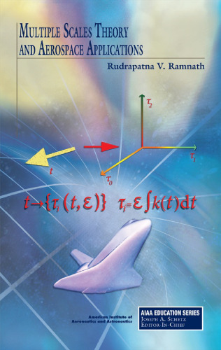 Multiple scales theory and aerospace applications