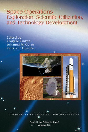Space operations : exploration, scientific utilization, and technology development