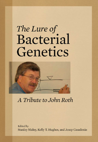 The lure of bacterial genetics : a tribute to John Roth