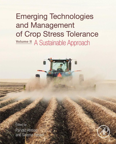 Emerging Technologies and Management of Crop Stress Tolerance : Volume 2 - A Sustainable Approach