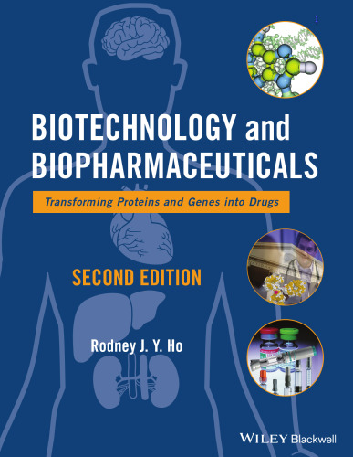 Biotechnology and biopharmaceuticals : transforming proteins and genes into drugs