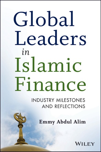 Global leaders in Islamic finance : industry milestones and reflections