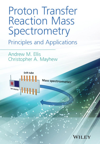 Proton transfer reaction mass spectrometry : principles and applications