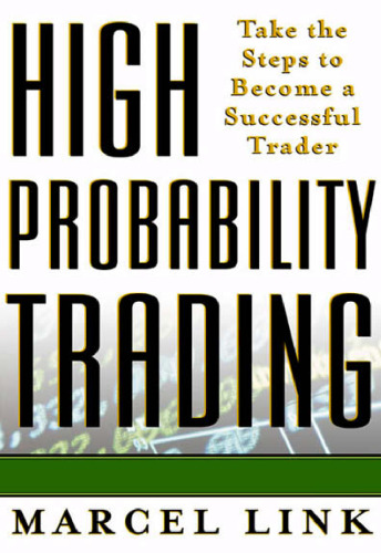 High probability trading : take the steps to become a successful trader