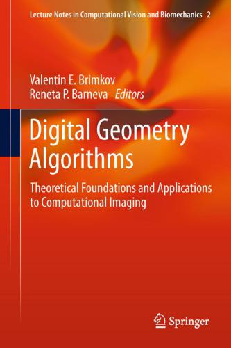 Digital Geometry Algorithms: Theoretical Foundations and Applications to Computational Imaging