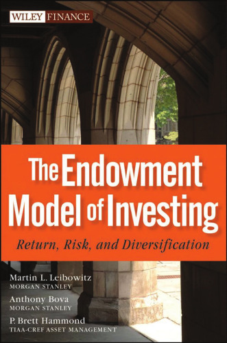 The endowment model of investing : return, risk, and diversification