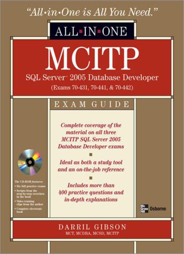 MCITP SQL server 2005 database developer : exam guide (exams 70-431, 70-441, and 70-442)