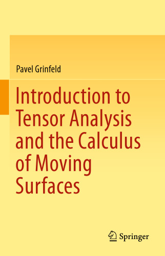 Introduction to tensor analysis and the calculus of moving surfaces