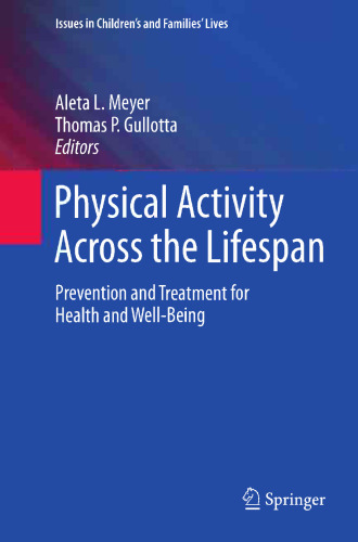 Physical Activity Across the Lifespan: Prevention and Treatment for Health and Well-Being