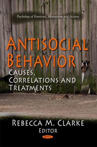 Antisocial behavior : causes, correlations and treatments