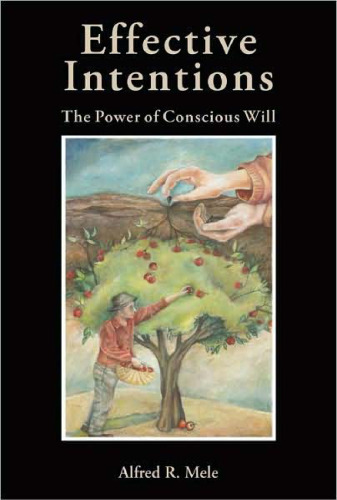 Effective intentions : the power of conscious will