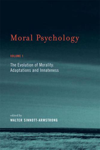 The evolution of morality : adaptations and innateness