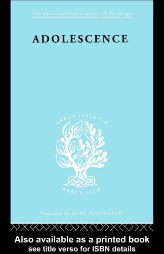 Adolescence : its social psychology, with an introduction to recent findings from the fields of anthropology, physiology, medicine, psychometrics and sociometry