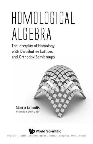Homological algebra : the intreplay of homology with distributive lattices and orthodox semigroups