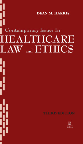 Contemporary issues in healthcare law and ethics