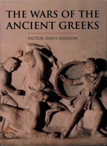 The wars of the ancient Greeks : and their invention of western military culture