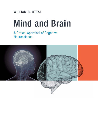 Mind and brain : a critical appraisal of cognitive neuroscience