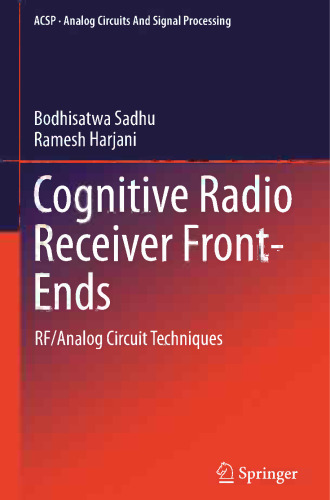 Cognitive Radio Receiver Front-Ends: RF/Analog Circuit Techniques