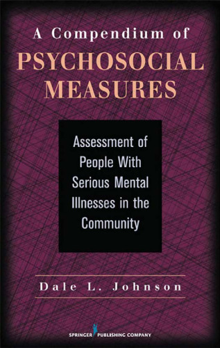 A compendium of psychosocial measures : assessment of people with serious mental illnesses in the community