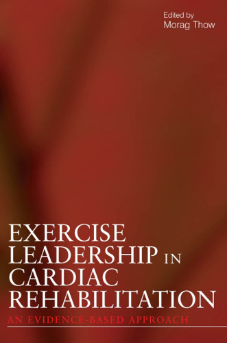 Exercise leadership in cardiac rehabilitation : an evidence-based approach