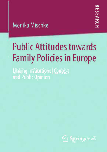 Public Attitudes towards Family Policies in Europe: Linking Institutional Context and Public Opinion