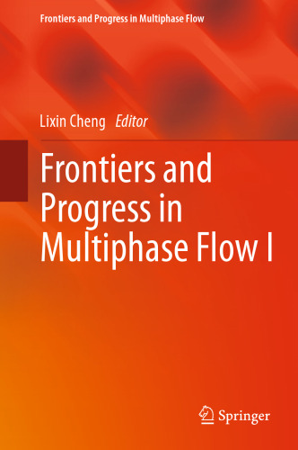 Frontiers and progress in multiphase flow I