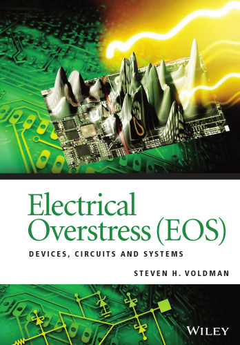 Electrical Overstress (EOS): Devices, Circuits and Systems