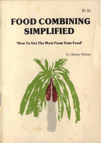 Food Combining Simplified: How To Get Most From Your Food