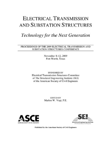 Electrical Transmission and Substation Structures 2009: Technology for the Next Generation