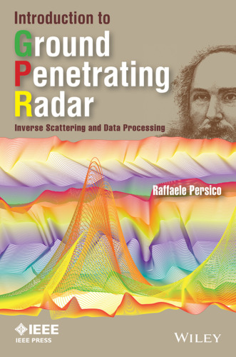 Introduction to Ground Penetrating Radar: Inverse Scattering and Data Processing