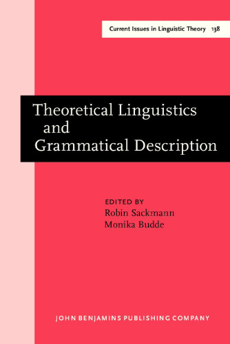 Theoretical Linguistics and Grammatical Description: Papers in honour of Hans-Heinrich Lieb