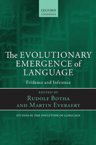 The Evolutionary Emergence of Language: Evidence and Inference