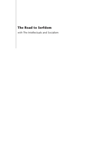 The Road to Serfdom: With the Intellectuals and Socialism