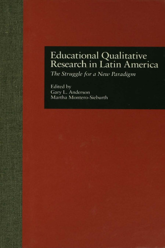 Educational Qualitative Research in Latin America: The Struggle for a New Paradigm