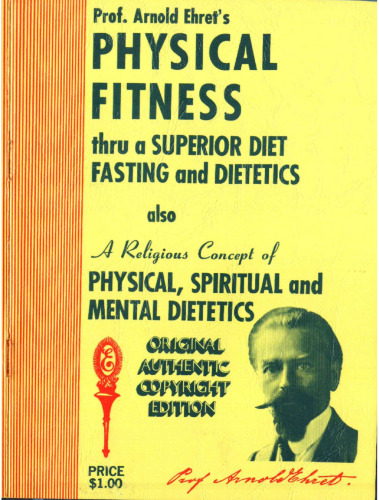 Physical Fitness Thru A Superior Diet, Fasting, and Dietetics