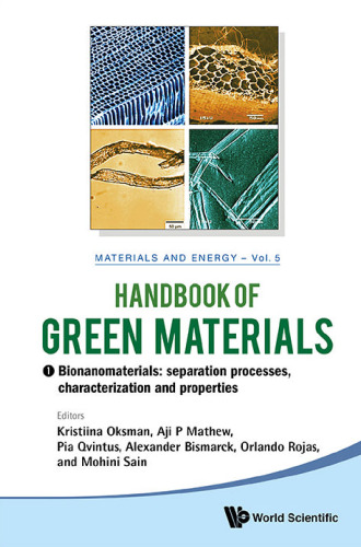 Handbook of Green Materials : Processing Technologies, Properties and Applications, In 4 Volumes